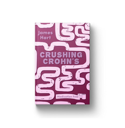 Crushing Crohn's by James Hart (print book)